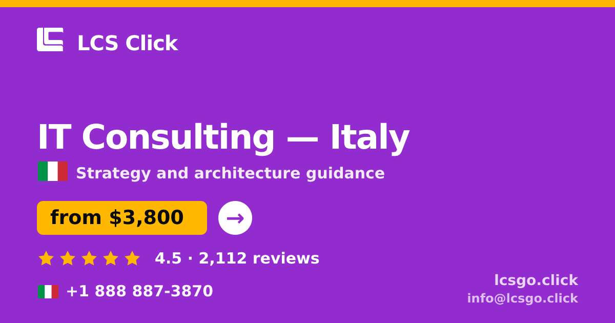 IT Consulting in Italy — from $3,800, rated 4.5/5 by 2112 clients. LCS Click.
