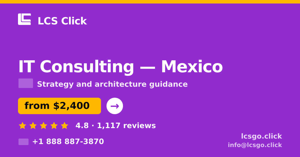 IT Consulting in Monterrey — from $2,100, rated 4.9/5 by 2552 clients. LCS Click.