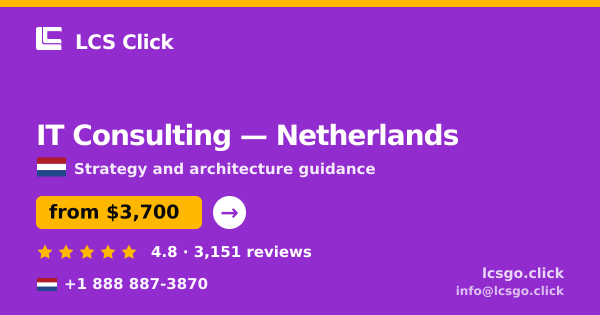 IT Consulting in Netherlands — from $3,700, rated 4.8/5 by 3151 clients. LCS Click.