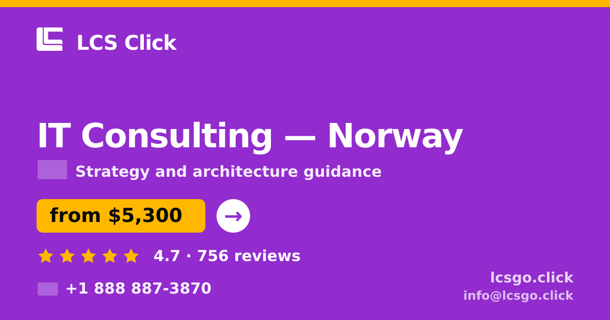 IT Consulting in Norway — from $5,300, rated 4.7/5 by 756 clients. LCS Click.