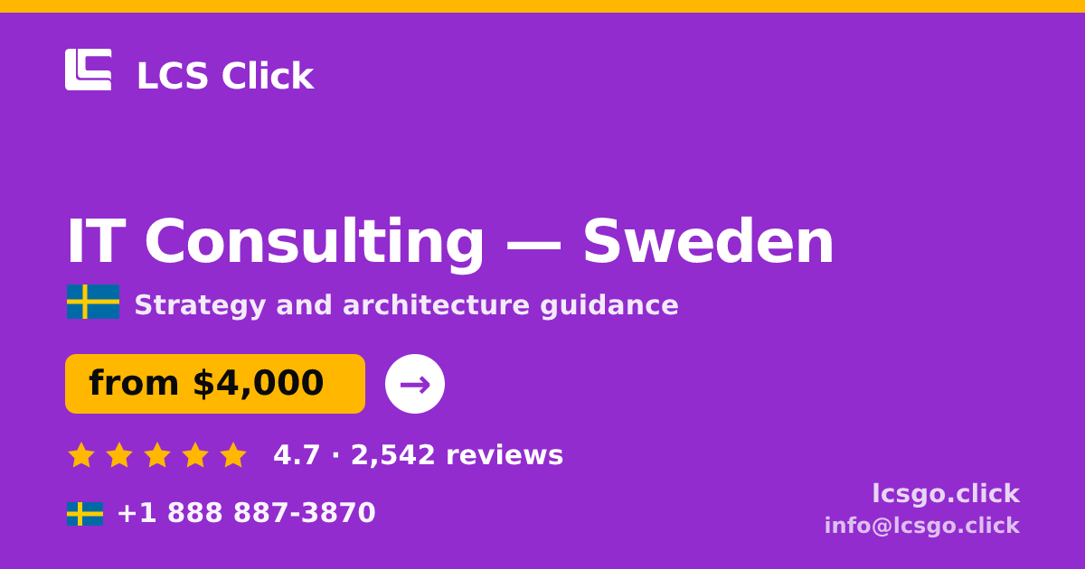 IT Consulting in Sweden — from $4,000, rated 4.7/5 by 2542 clients. LCS Click.