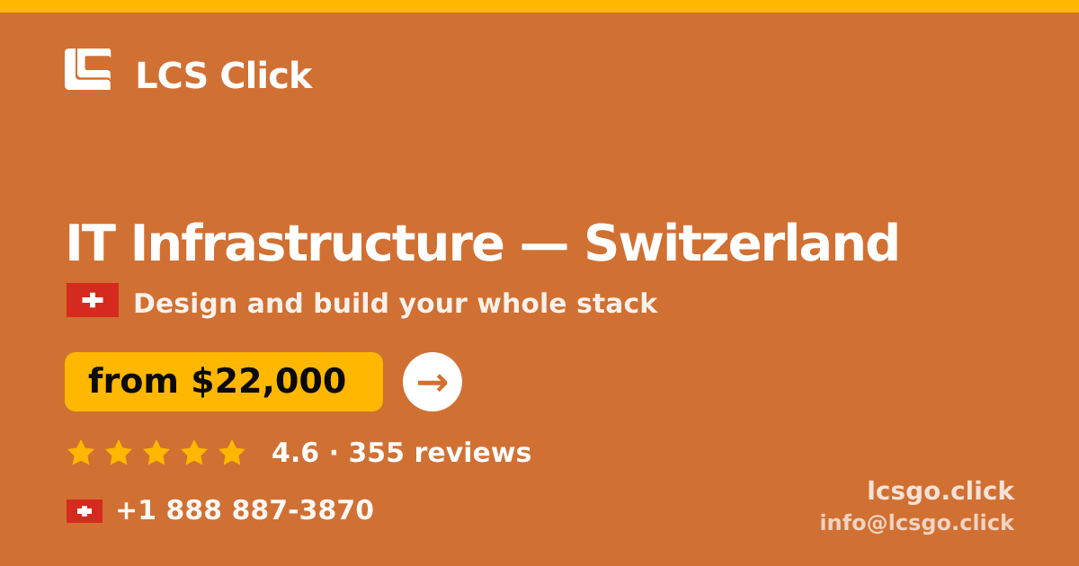 IT Infrastructure in Zürich — from $35,000, rated 4.8/5 by 2975 clients. LCS Click.