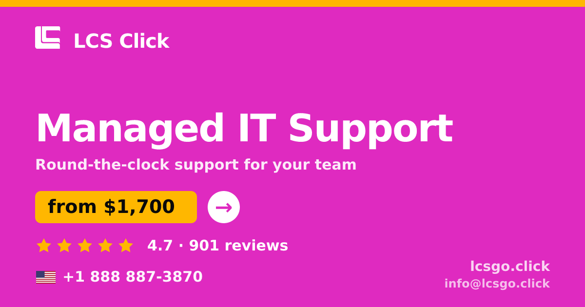 Managed IT Support in the USA — from $1,700/mo, rated 4.7/5 by 901 clients. LCS Click.