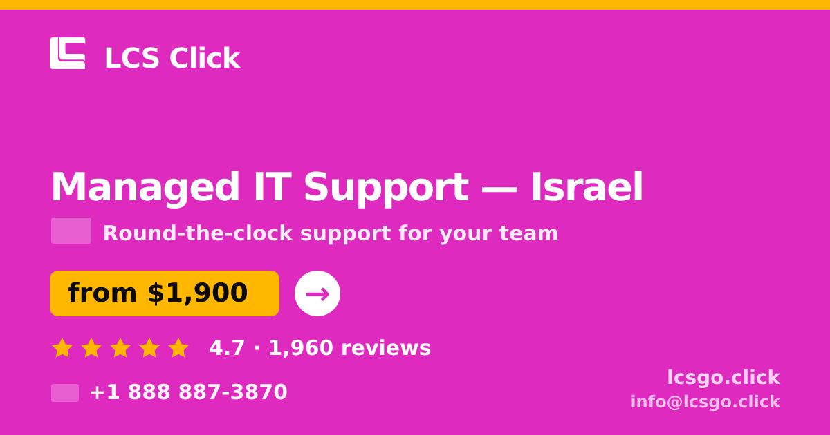 Managed IT Support in Jerusalem — from $2,500/mo, rated 4.7/5 by 612 clients. LCS Click.