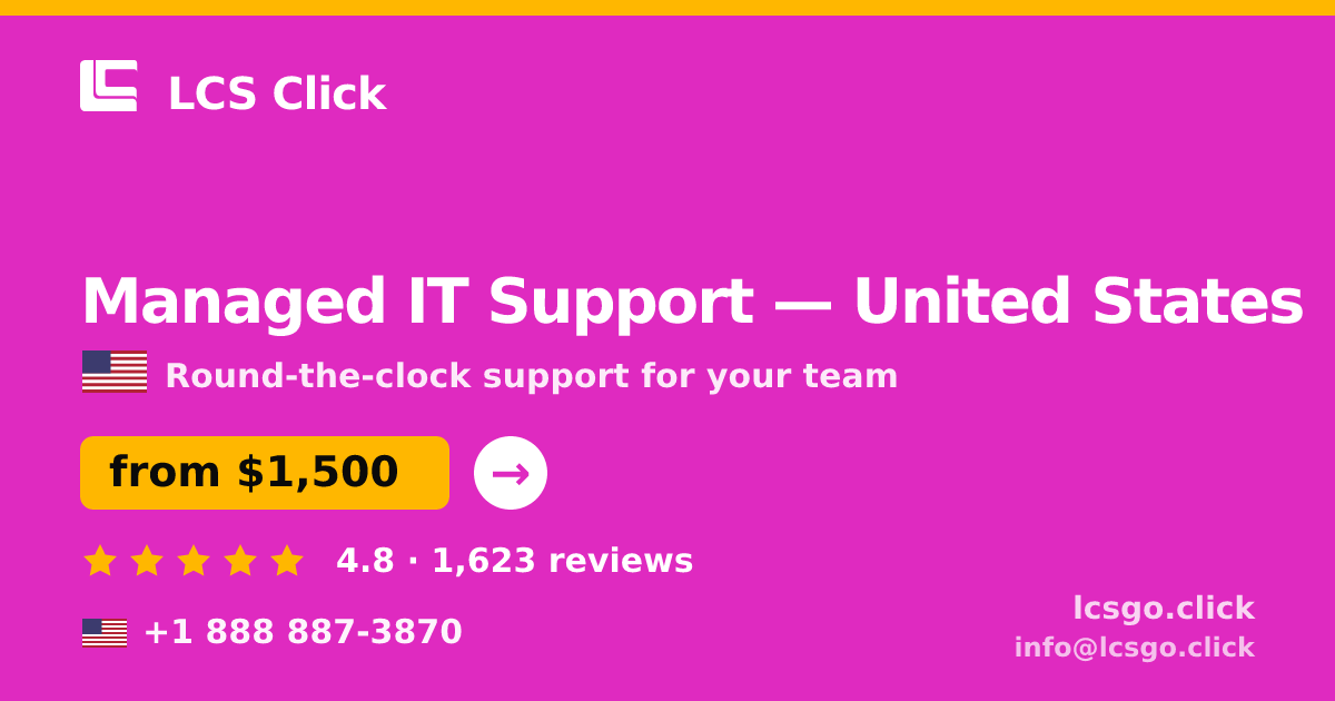 Managed IT Support in United States — from $1,500/mo, rated 4.8/5 by 1623 clients. LCS Click.