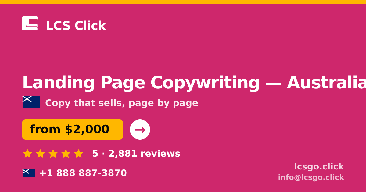 Landing Page Copywriting in Australia — from $2,000, rated 5/5 by 2881 clients. LCS Click.