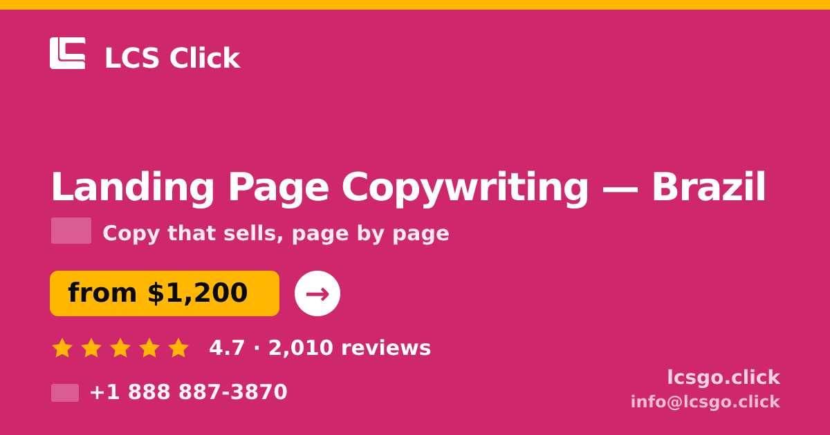 Landing Page Copywriting in Brazil — from $1,200, rated 4.7/5 by 2010 clients. LCS Click.