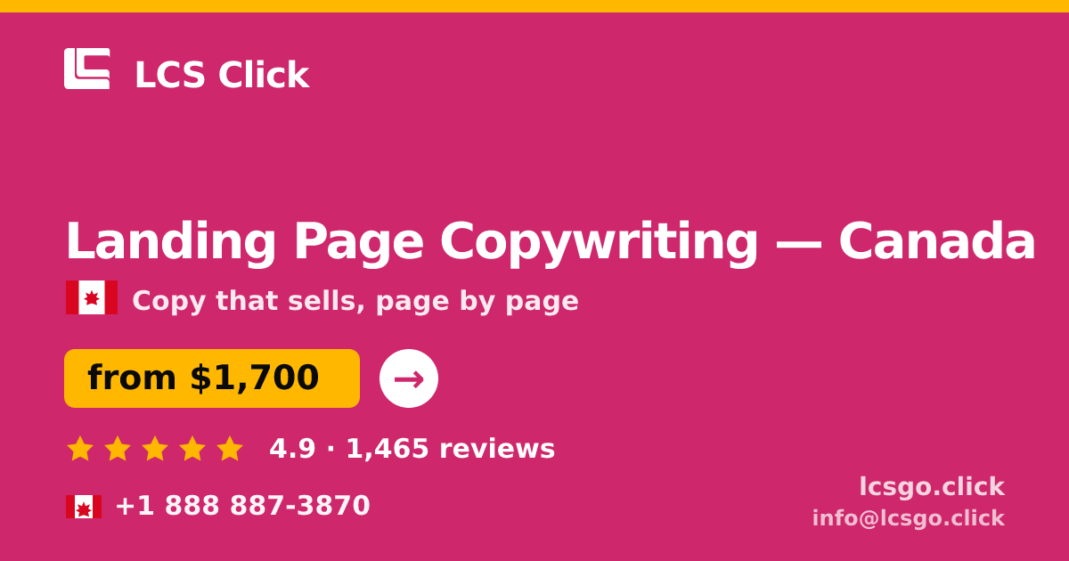 Landing Page Copywriting in Canada — from $1,700, rated 4.9/5 by 1465 clients. LCS Click.