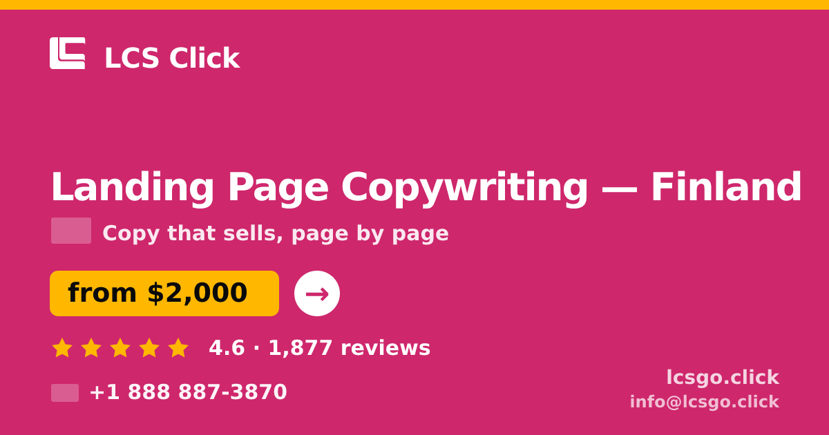 Landing Page Copywriting in Finland — from $2,000, rated 4.6/5 by 1877 clients. LCS Click.