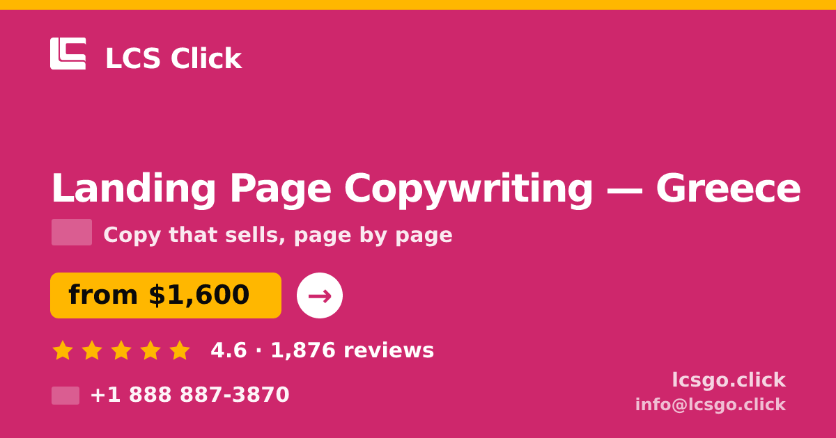 Landing Page Copywriting in Greece — from $1,600, rated 4.6/5 by 1876 clients. LCS Click.