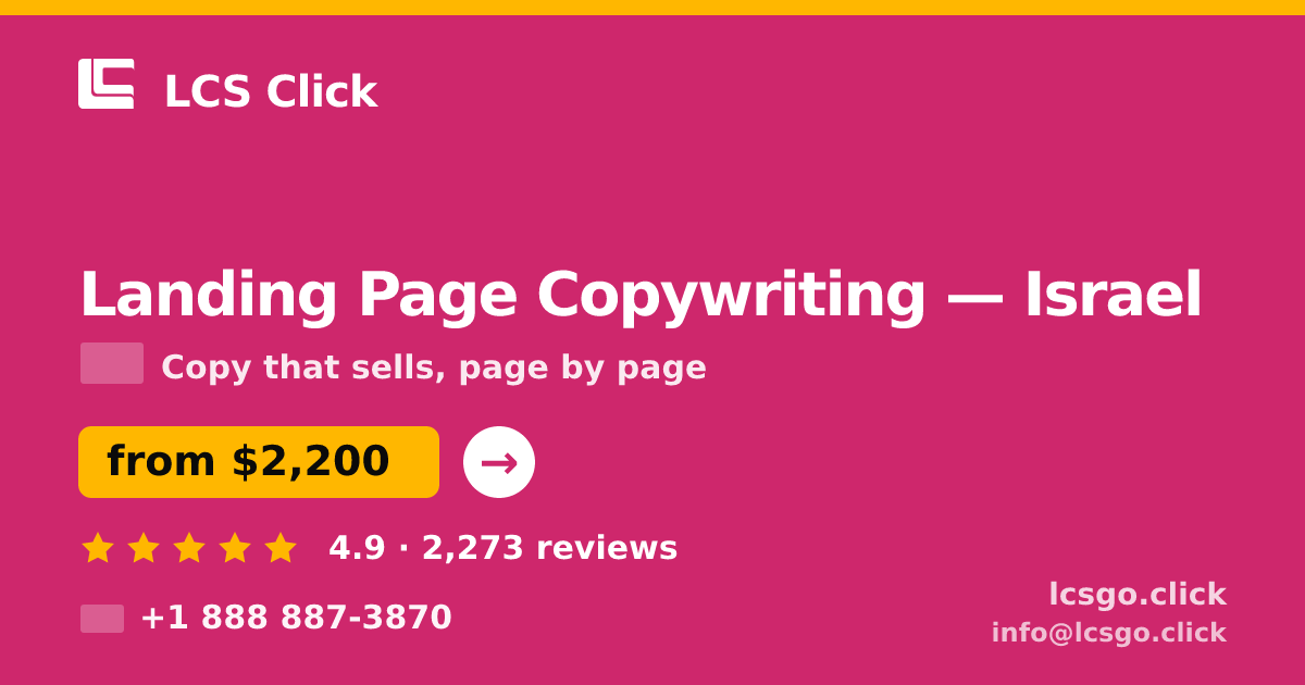 Landing Page Copywriting in Israel — from $2,200, rated 4.9/5 by 2273 clients. LCS Click.