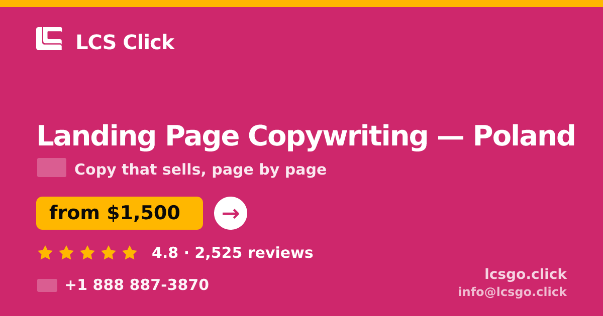 Landing Page Copywriting in Poland — from $1,500, rated 4.8/5 by 2525 clients. LCS Click.