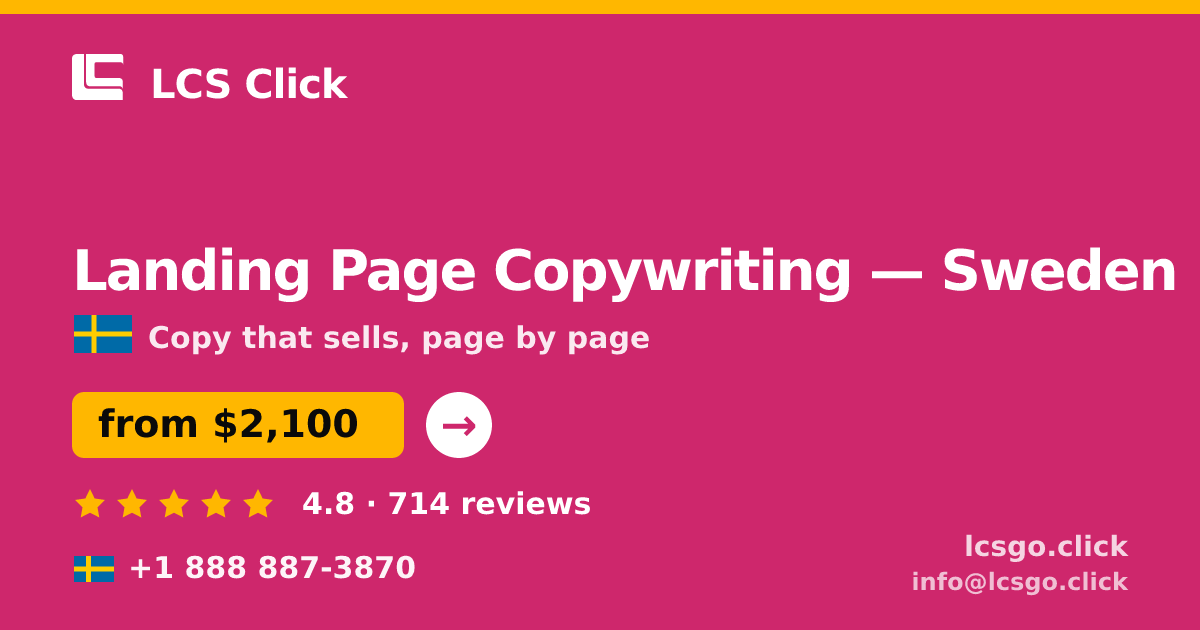Landing Page Copywriting in Sweden — from $2,100, rated 4.8/5 by 714 clients. LCS Click.