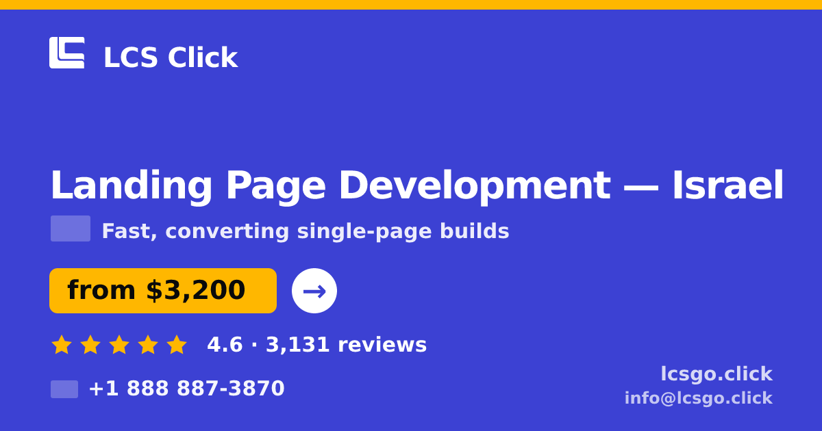 Landing Page Development in Israel — from $3,200, rated 4.6/5 by 3131 clients. LCS Click.