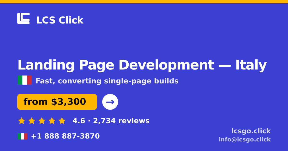 Landing Page Development in Italy — from $3,300, rated 4.6/5 by 2734 clients. LCS Click.