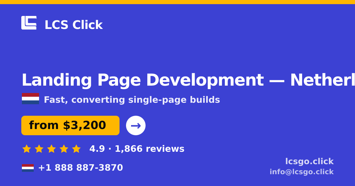 Landing Page Development in Netherlands — from $3,200, rated 4.9/5 by 1866 clients. LCS Click.