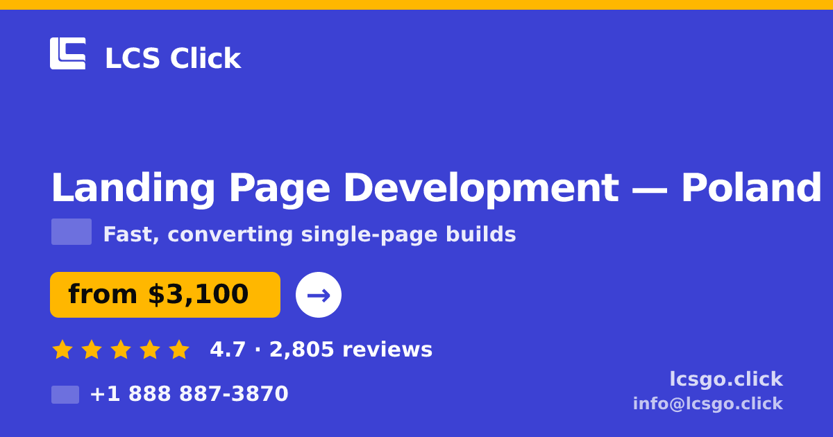 Landing Page Development in Poland — from $3,100, rated 4.7/5 by 2805 clients. LCS Click.
