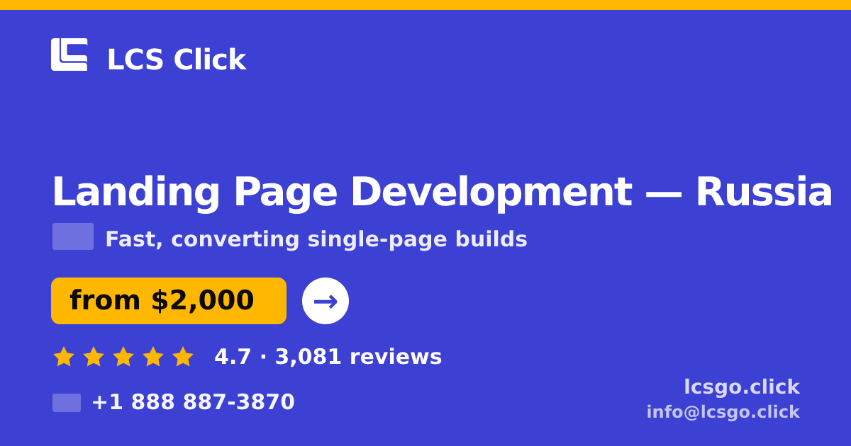 Landing Page Development in Russia — from $2,000, rated 4.7/5 by 3081 clients. LCS Click.