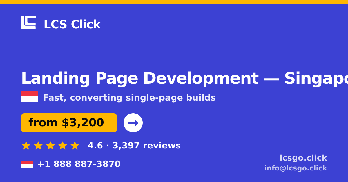 Landing Page Development in Singapore — from $3,200, rated 4.6/5 by 3397 clients. LCS Click.