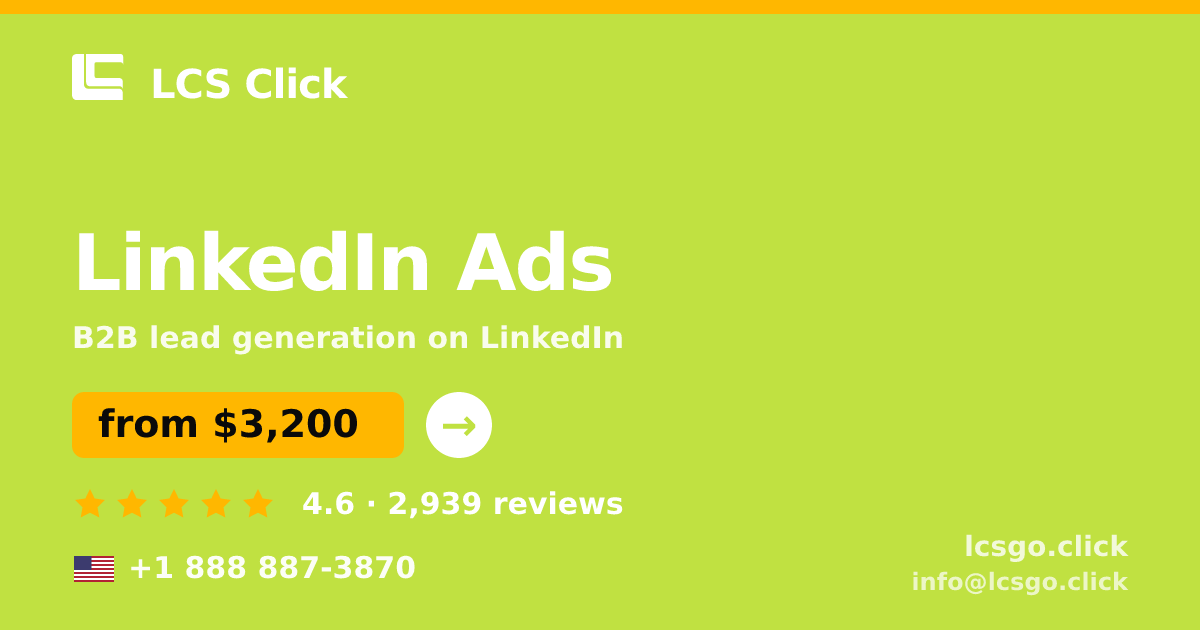 LinkedIn Ads in the USA — from $3,200/mo, rated 4.6/5 by 2939 clients. LCS Click.
