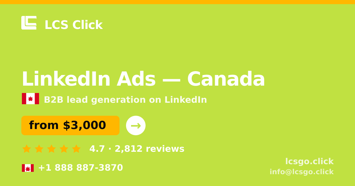 LinkedIn Ads in Canada — from $3,000/mo, rated 4.7/5 by 2812 clients. LCS Click.