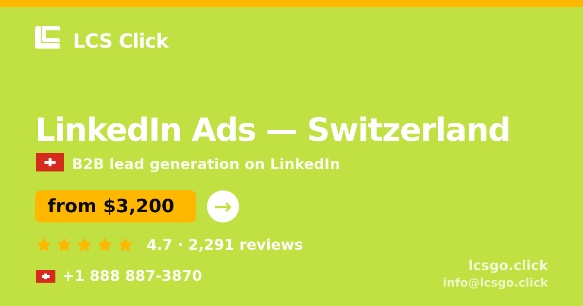 LinkedIn Ads in Switzerland — from $3,200/mo, rated 4.7/5 by 2291 clients. LCS Click.
