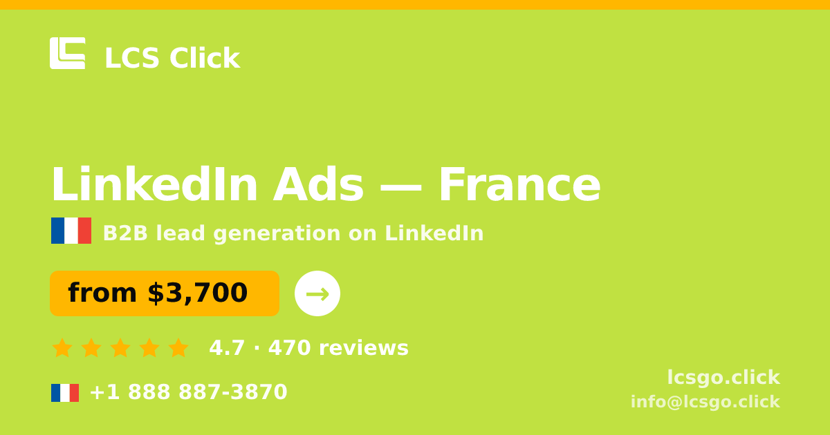 LinkedIn Ads in France — from $3,700/mo, rated 4.7/5 by 470 clients. LCS Click.