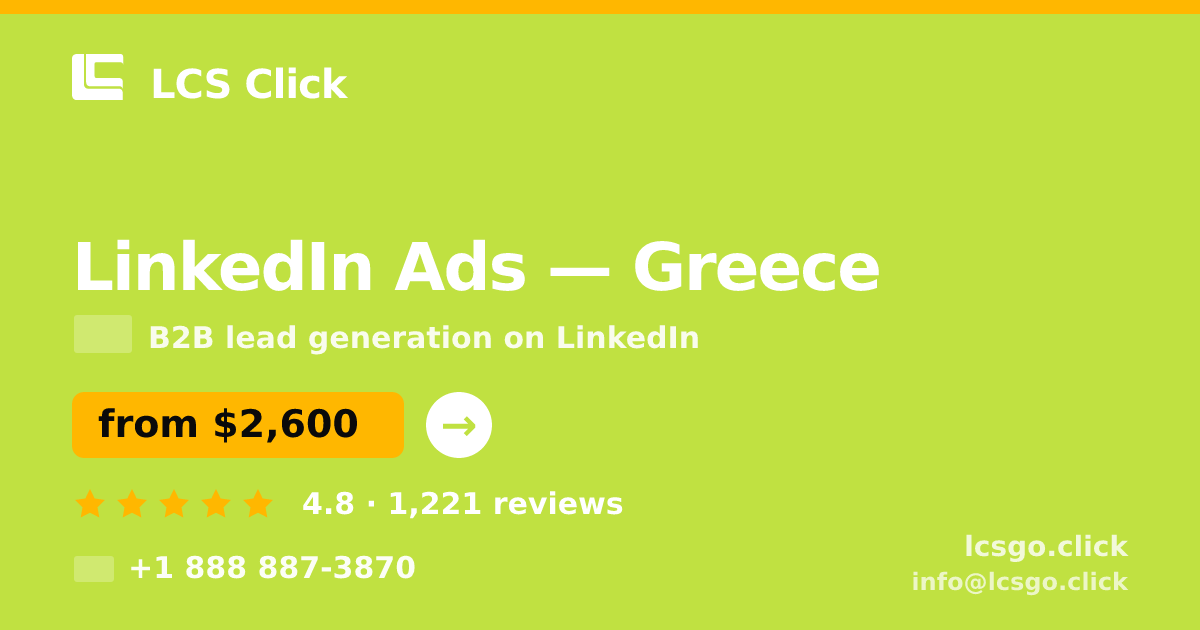 LinkedIn Ads in Greece — from $2,600/mo, rated 4.8/5 by 1221 clients. LCS Click.