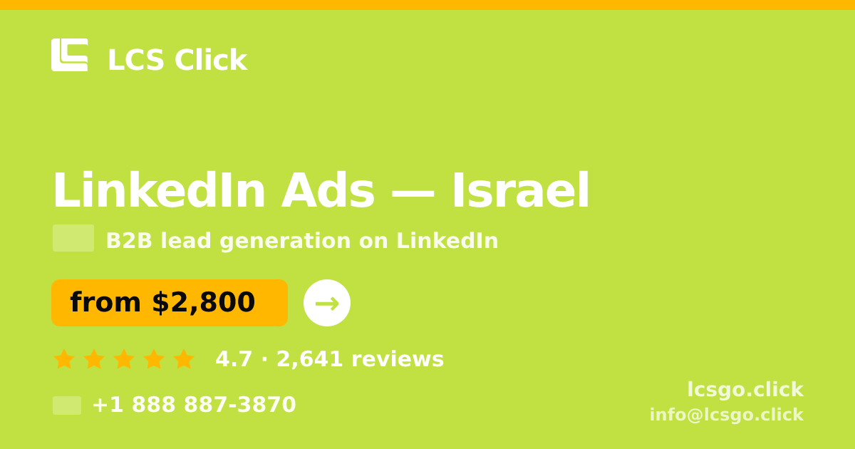 LinkedIn Ads in Tel Aviv — from $4,200/mo, rated 4.5/5 by 389 clients. LCS Click.