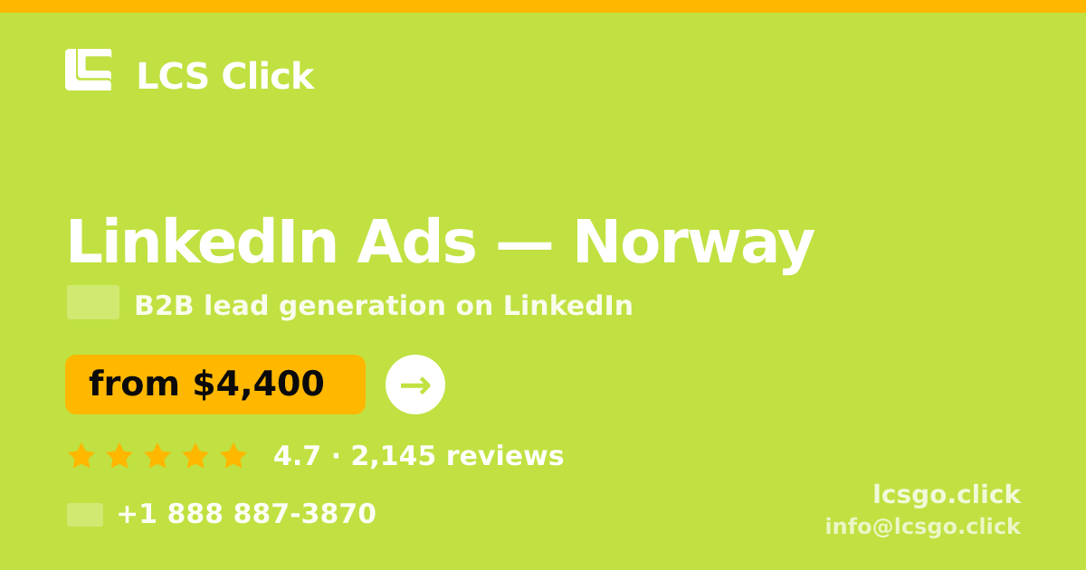 LinkedIn Ads in Norway — from $4,400/mo, rated 4.7/5 by 2145 clients. LCS Click.