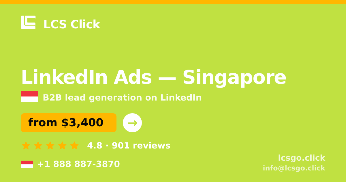 LinkedIn Ads in Singapore — from $3,400/mo, rated 4.8/5 by 901 clients. LCS Click.