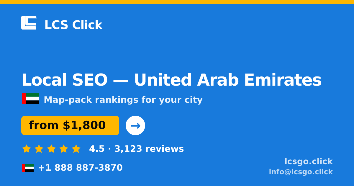 Local SEO in United Arab Emirates — from $1,800/mo, rated 4.5/5 by 3123 clients. LCS Click.