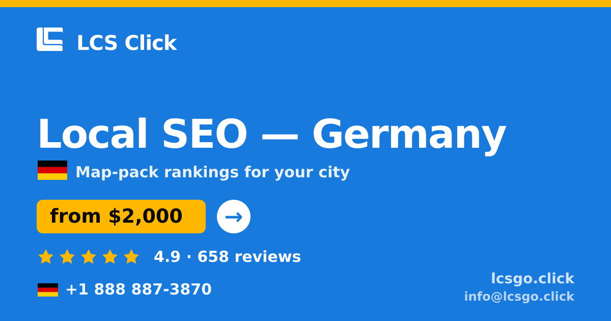 Local SEO in Germany — from $2,000/mo, rated 4.9/5 by 658 clients. LCS Click.