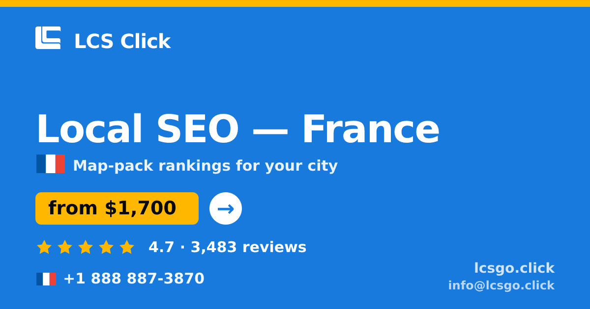 Local SEO in France — from $1,700/mo, rated 4.7/5 by 3483 clients. LCS Click.