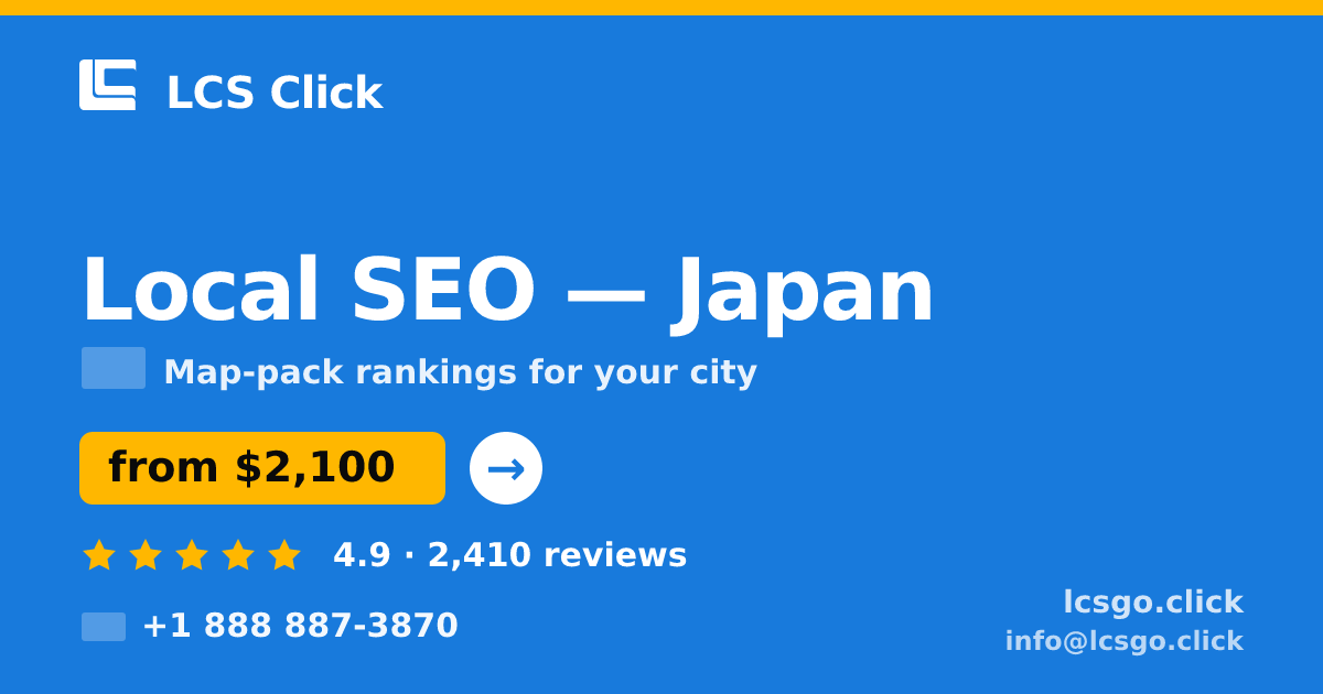 Local SEO in Osaka — from $2,400/mo, rated 4.8/5 by 3216 clients. LCS Click.
