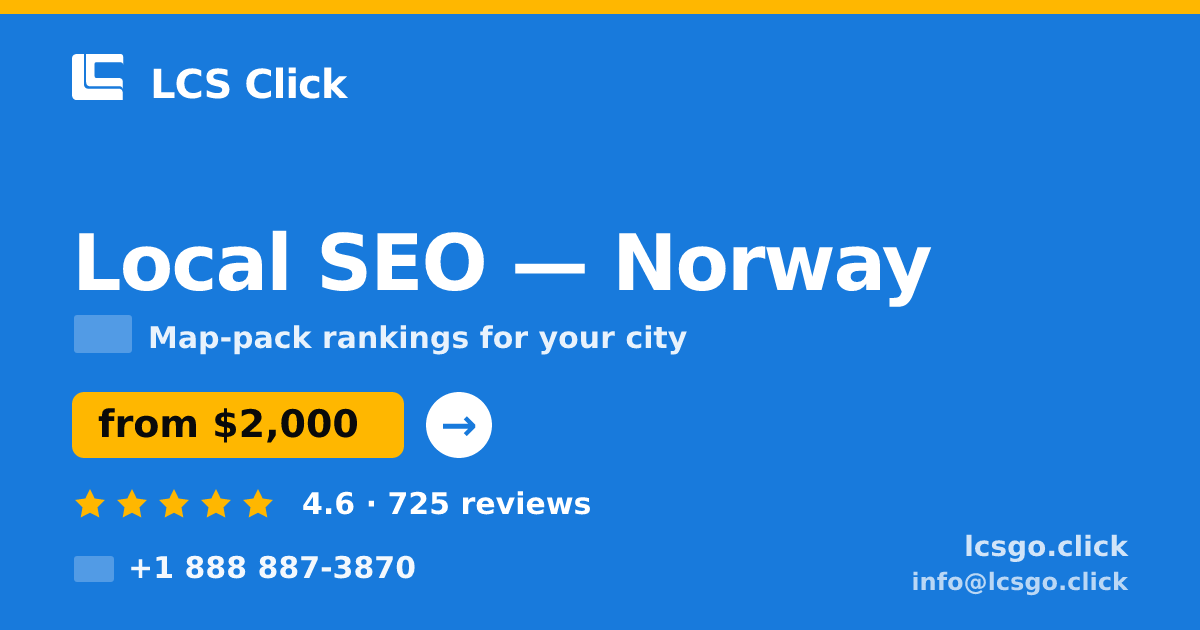 Local SEO in Norway — from $2,000/mo, rated 4.6/5 by 725 clients. LCS Click.