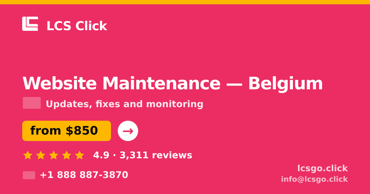Website Maintenance in Belgium — from $850/mo, rated 4.9/5 by 3311 clients. LCS Click.