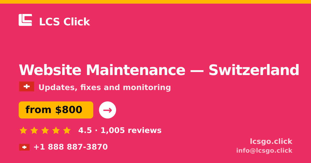 Website Maintenance in Switzerland — from $800/mo, rated 4.5/5 by 1005 clients. LCS Click.