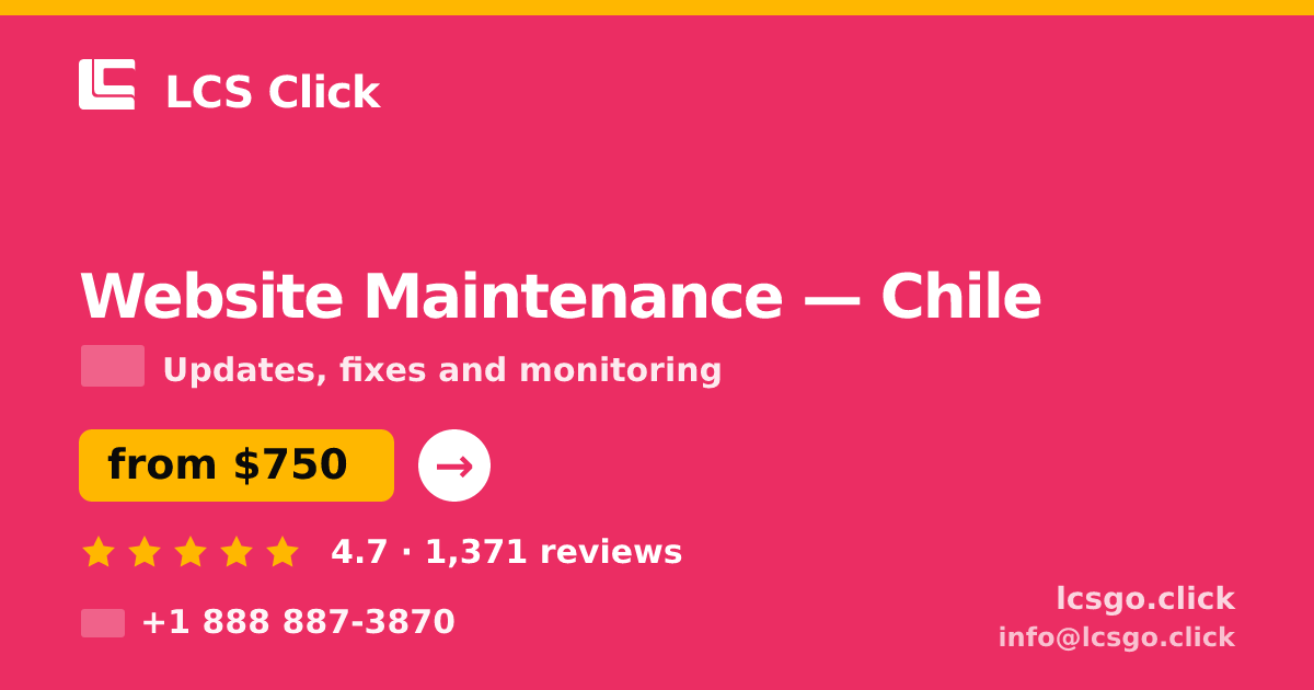 Website Maintenance in Chile — from $750/mo, rated 4.7/5 by 1371 clients. LCS Click.