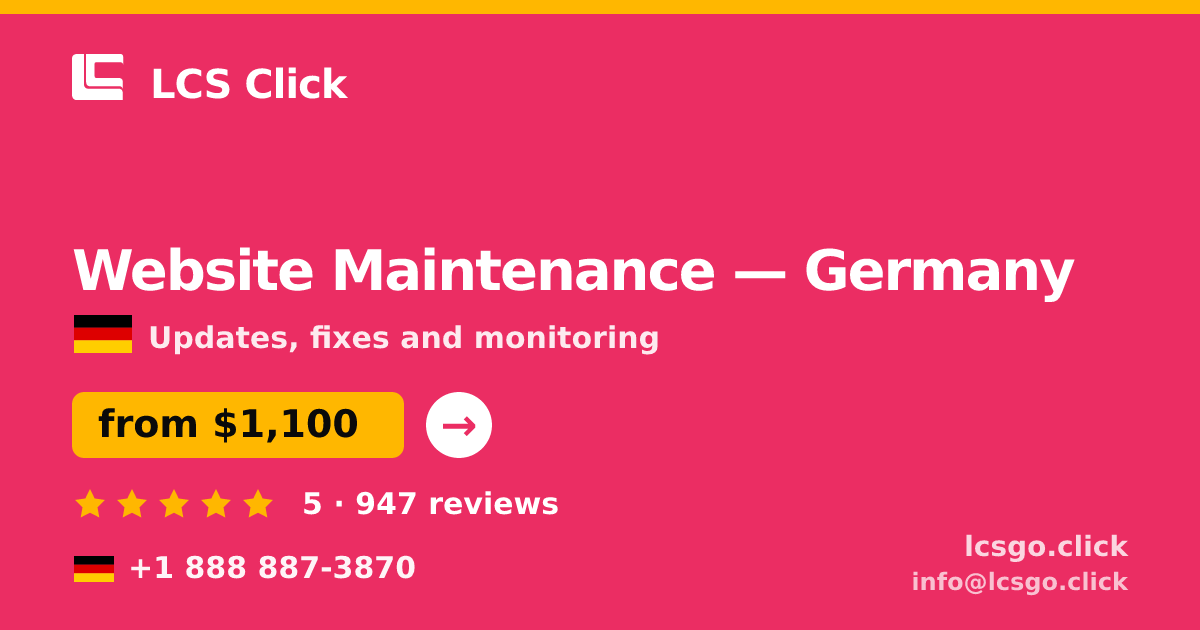 Website Maintenance in Germany — from $1,100/mo, rated 5/5 by 947 clients. LCS Click.