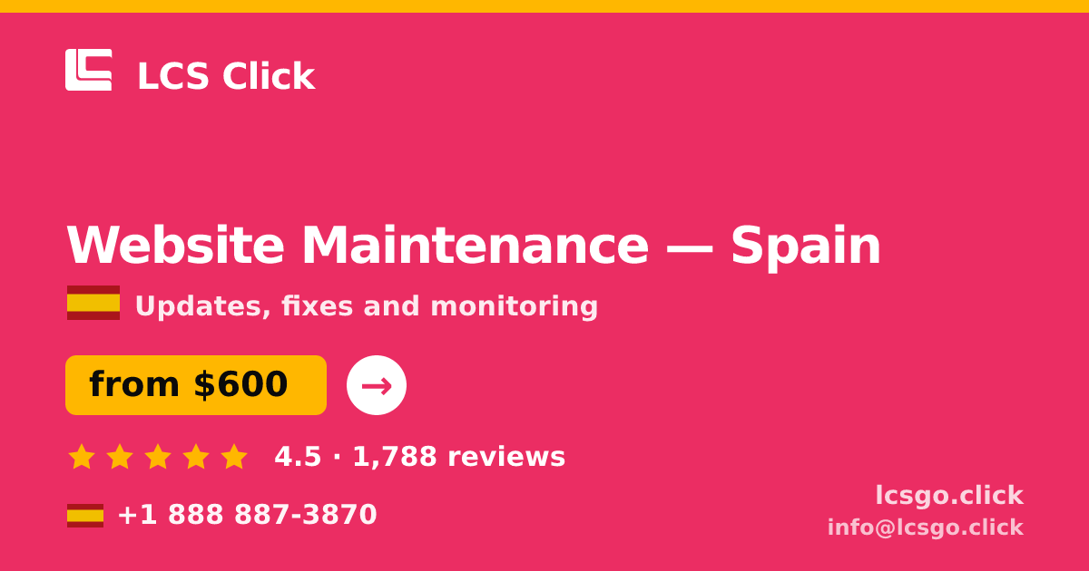 Website Maintenance in Spain — from $600/mo, rated 4.5/5 by 1788 clients. LCS Click.