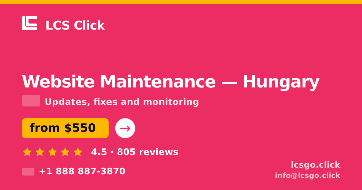 Website Maintenance in Hungary — from $550/mo, rated 4.5/5 by 805 clients. LCS Click.