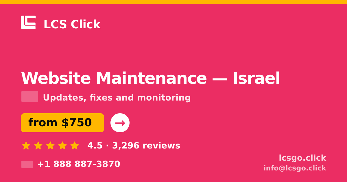 Website Maintenance in Israel — from $750/mo, rated 4.5/5 by 3296 clients. LCS Click.
