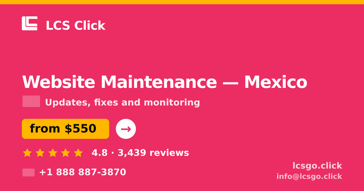 Website Maintenance in Mexico City — from $400/mo, rated 4.7/5 by 837 clients. LCS Click.