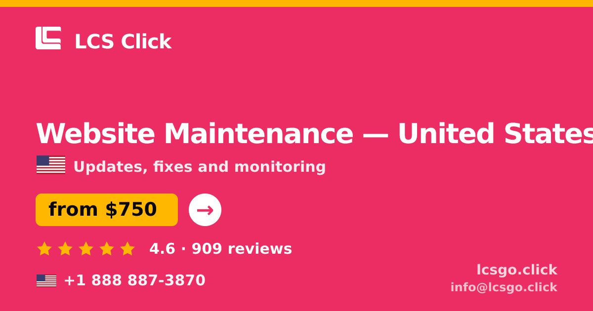 Website Maintenance in United States — from $750/mo, rated 4.6/5 by 909 clients. LCS Click.