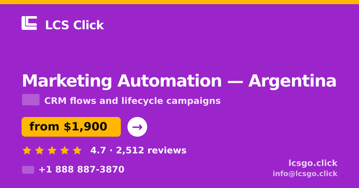 Marketing Automation in Argentina — from $1,900/mo, rated 4.7/5 by 2512 clients. LCS Click.