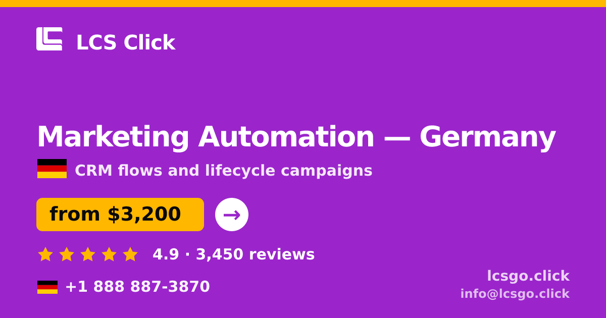 Marketing Automation in Germany — from $3,200/mo, rated 4.9/5 by 3450 clients. LCS Click.