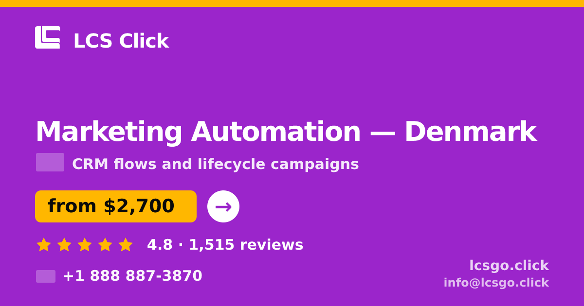 Marketing Automation in Denmark — from $2,700/mo, rated 4.8/5 by 1515 clients. LCS Click.