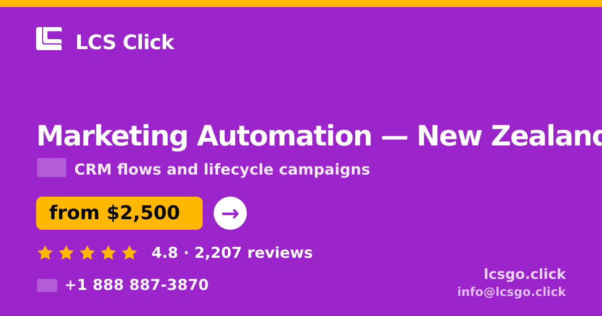 Marketing Automation in New Zealand — from $2,500/mo, rated 4.8/5 by 2207 clients. LCS Click.
