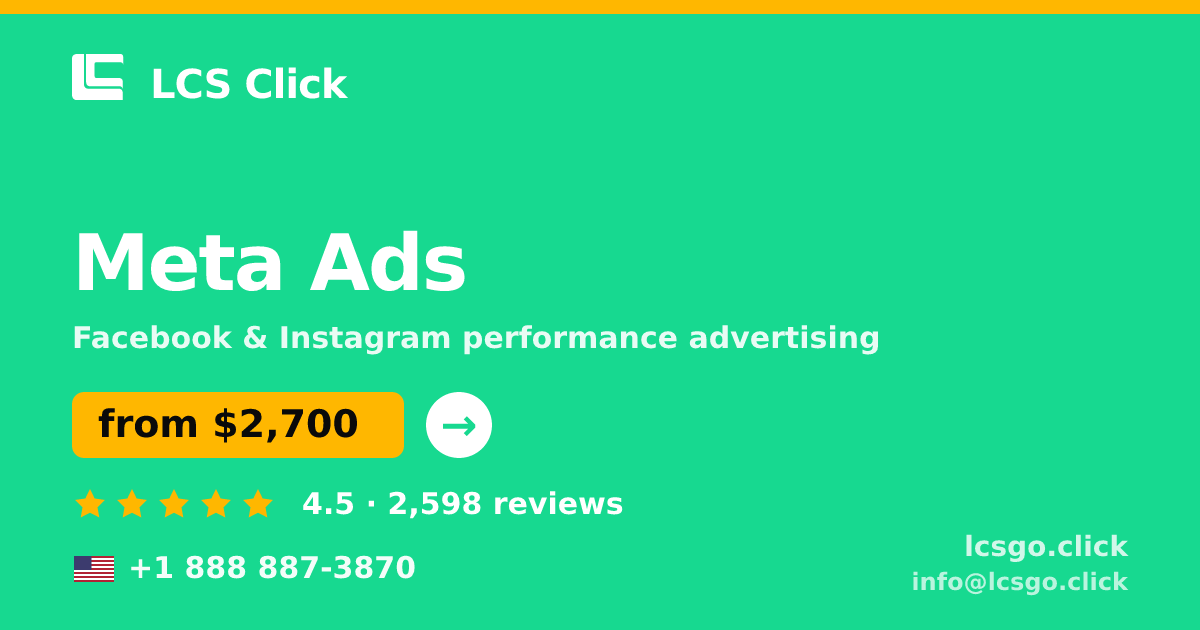 Meta Ads in the USA — from $2,700/mo, rated 4.5/5 by 2598 clients. LCS Click.